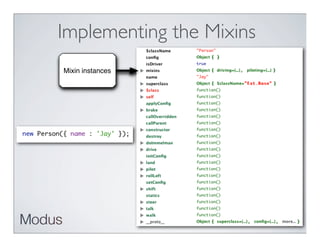 Implementing the Mixins
Mixin instances
 
