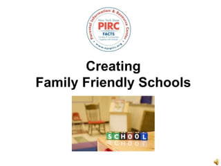 Creating Family Friendly Schools 