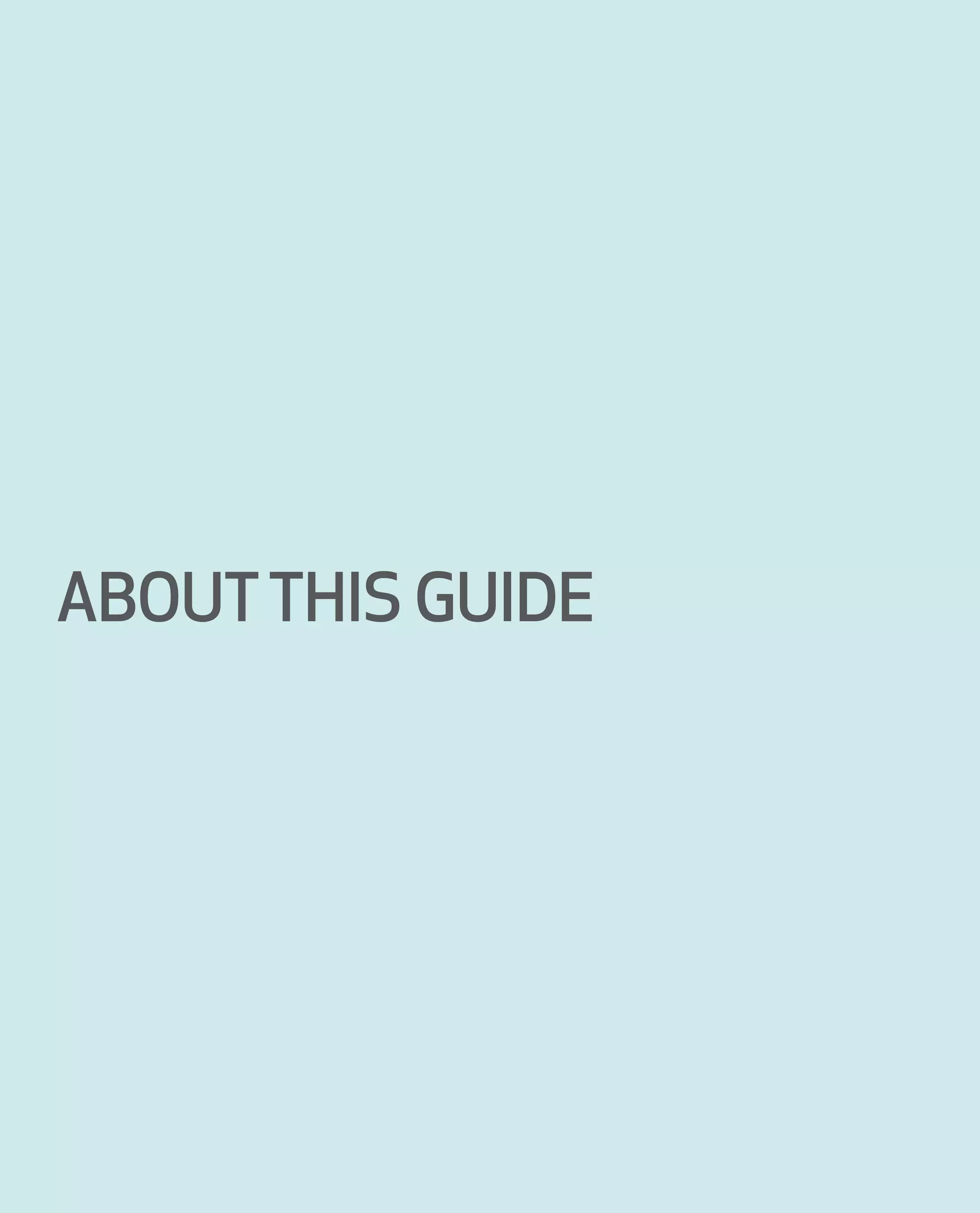 ABOUT THIS GUIDE
 