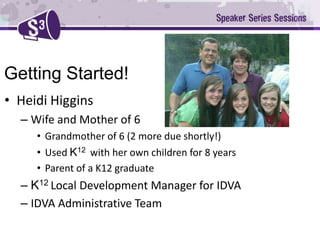 Getting Started!Heidi Higgins