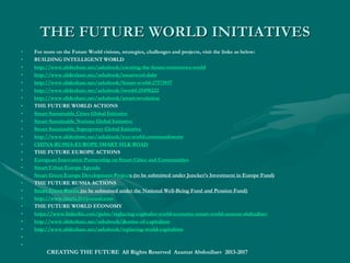 BUILDING TOMORROW’SBUILDING TOMORROW’S AMERICA
• http://www.slideshare.net/ashabook/smart-am
CREATING THE FUTURE All Rights
Reserved Azamat Abdoullaev 2013-2017
 