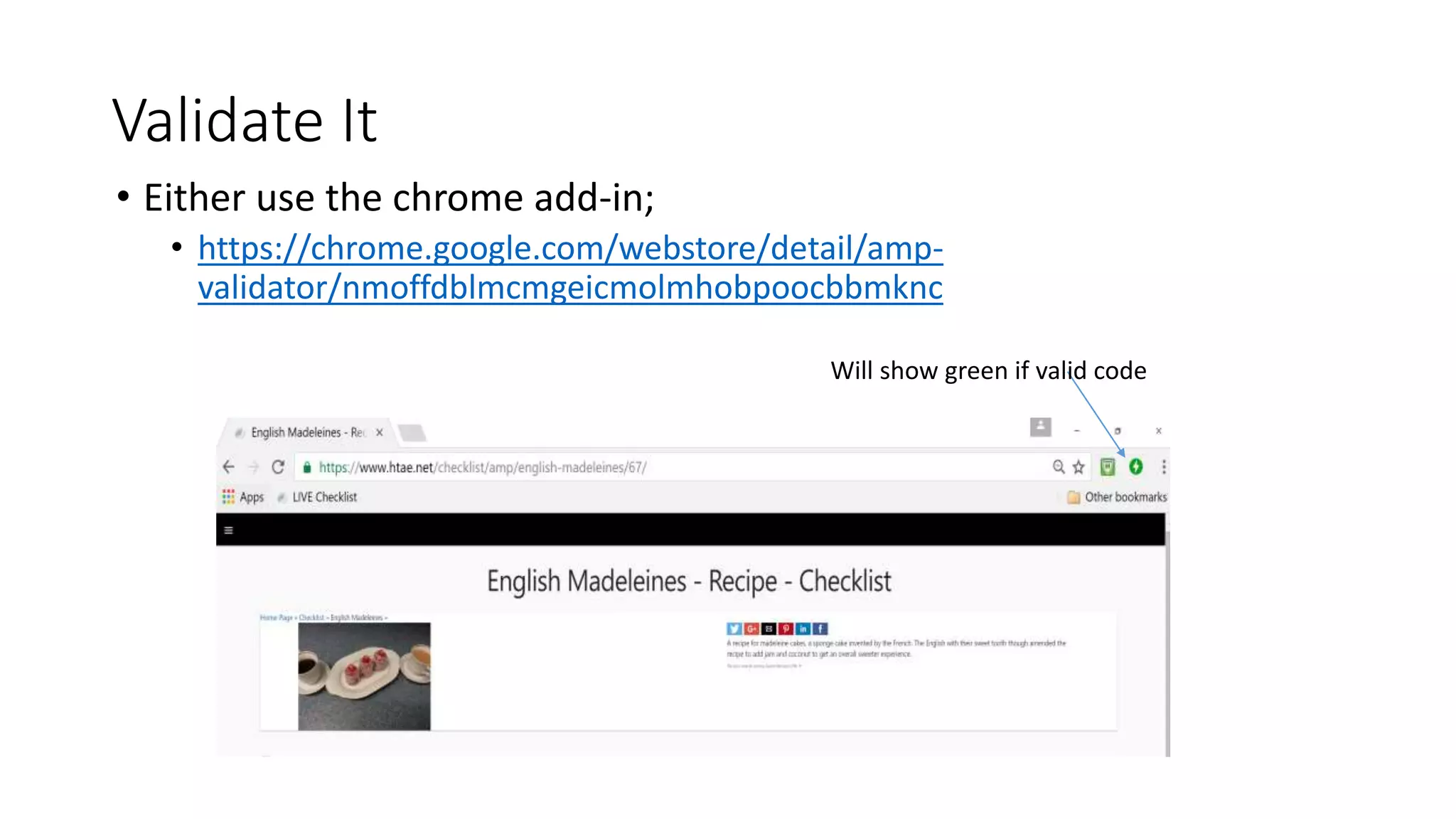 Validate It
• Either use the chrome add-in;
• https://chrome.google.com/webstore/detail/amp-
validator/nmoffdblmcmgeicmolmhobpoocbbmknc
Will show green if valid code
 