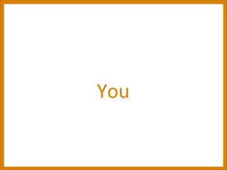 You
 