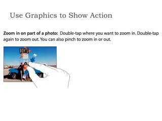 Use Graphics to Show Action 
