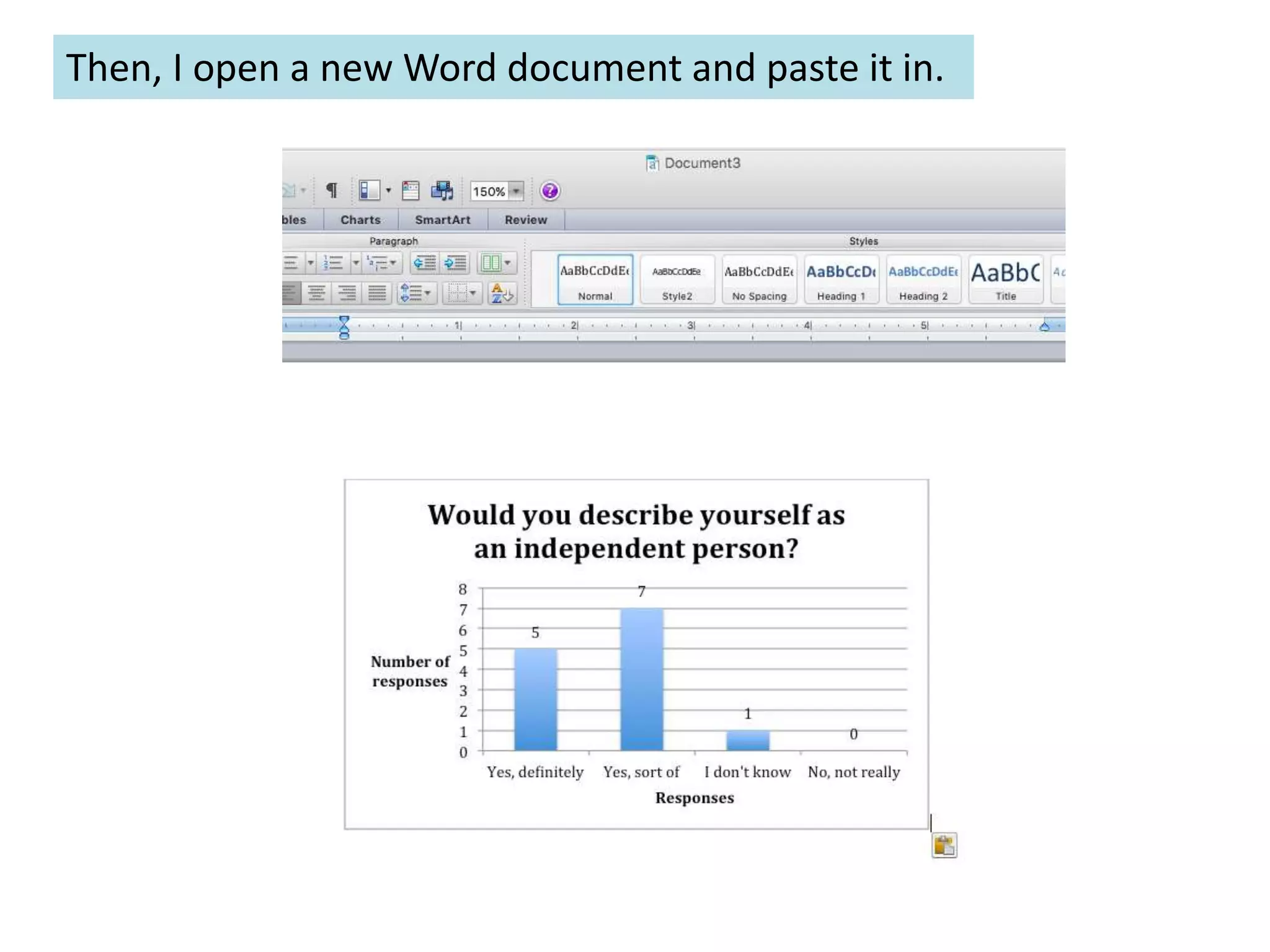 Then, I open a new Word document and paste it in.
 