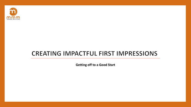 Creating Impactful First Impressions PPTX