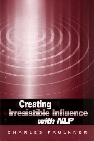 Creating irresistible influenc