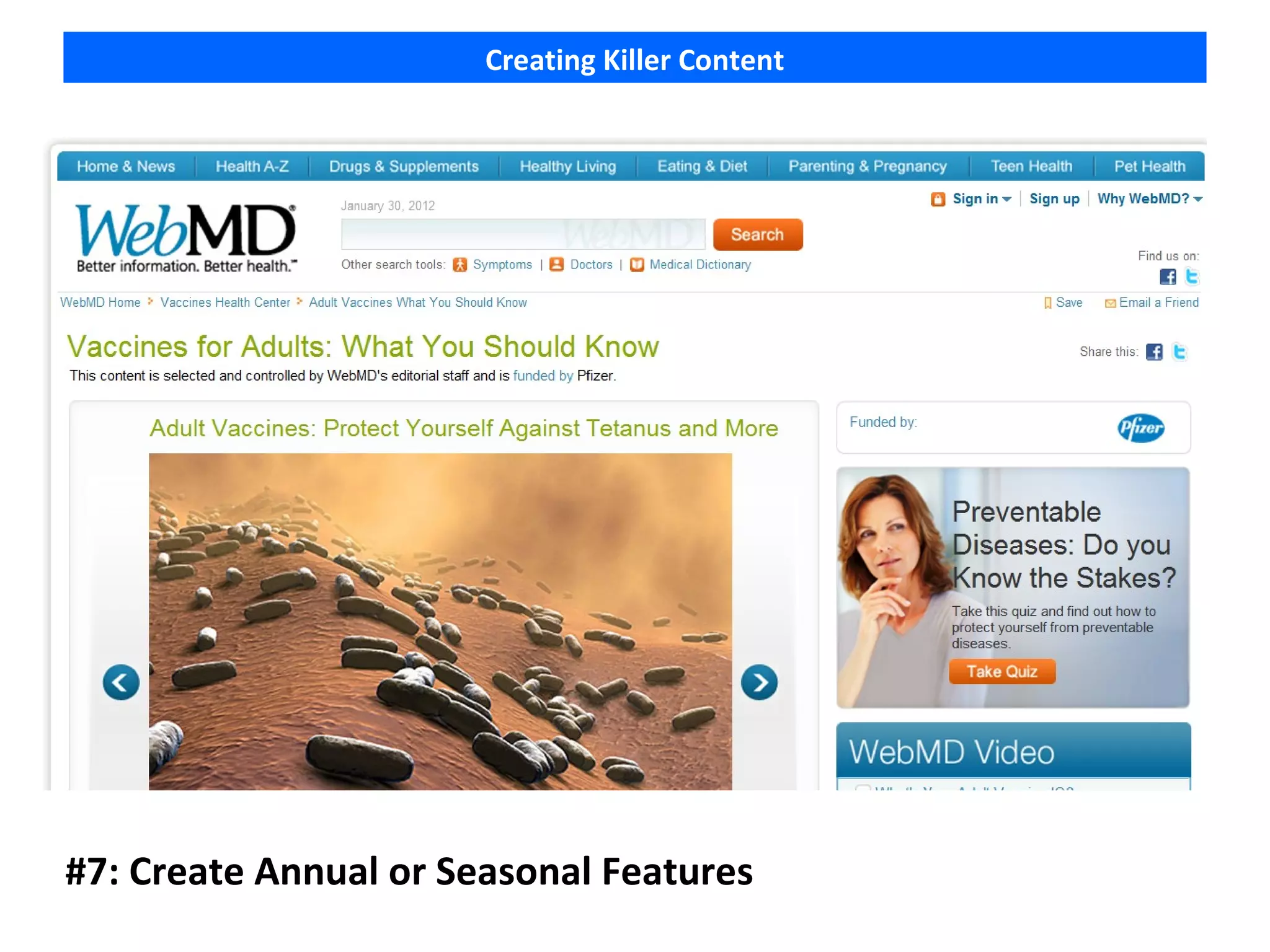 Creating Killer Content




#7: Create Annual or Seasonal Features
 