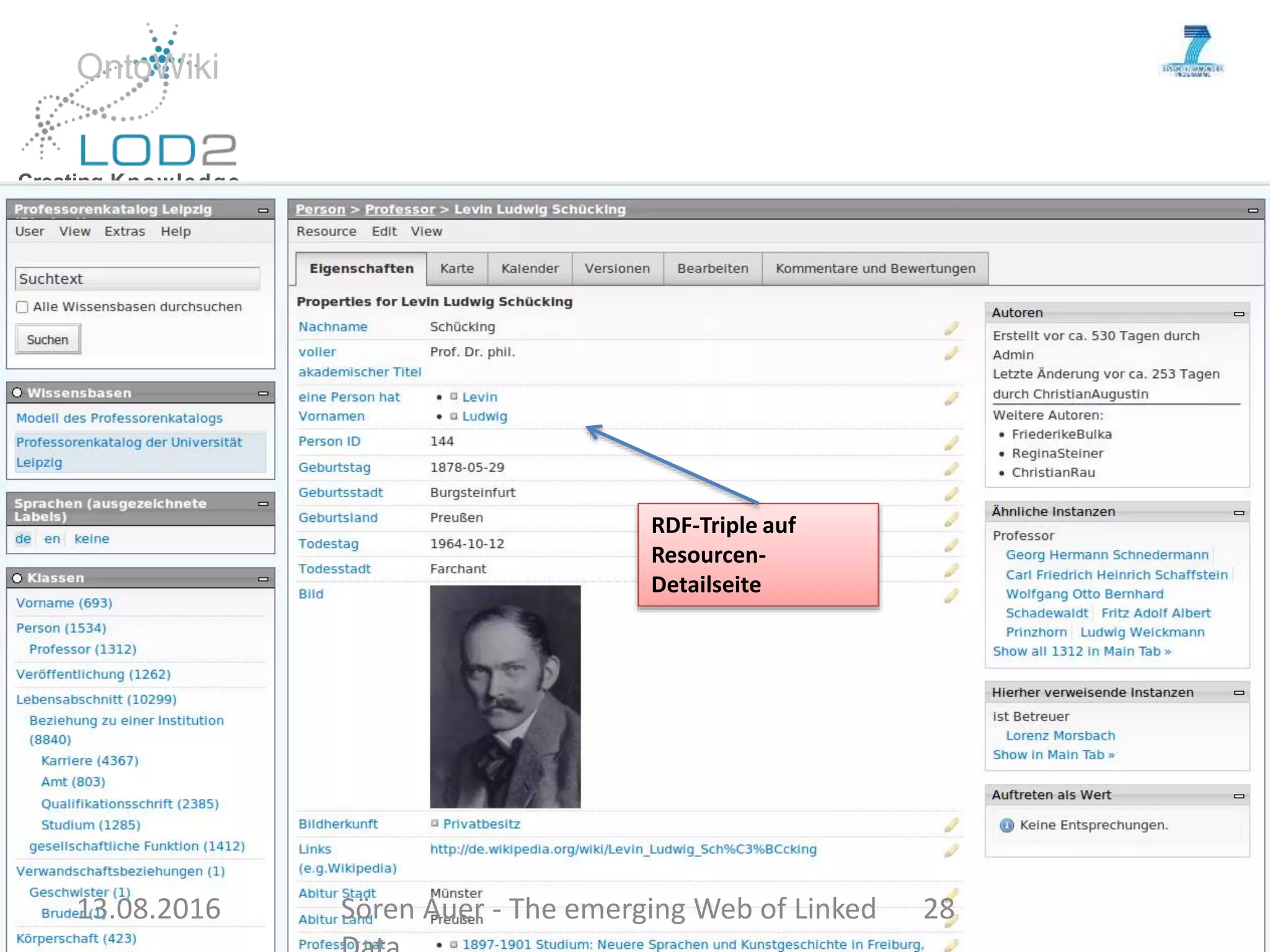 Creating Knowledge out of Interlinked Data Sören Auer – WIMS: Creating Knowledge out of Linked Data 26.5.2011 Page 28 http://lod2.eu OntoWiki RDF-Triple auf Resourcen- Detailseite 13.08.2016 Sören Auer - The emerging Web of Linked 28 