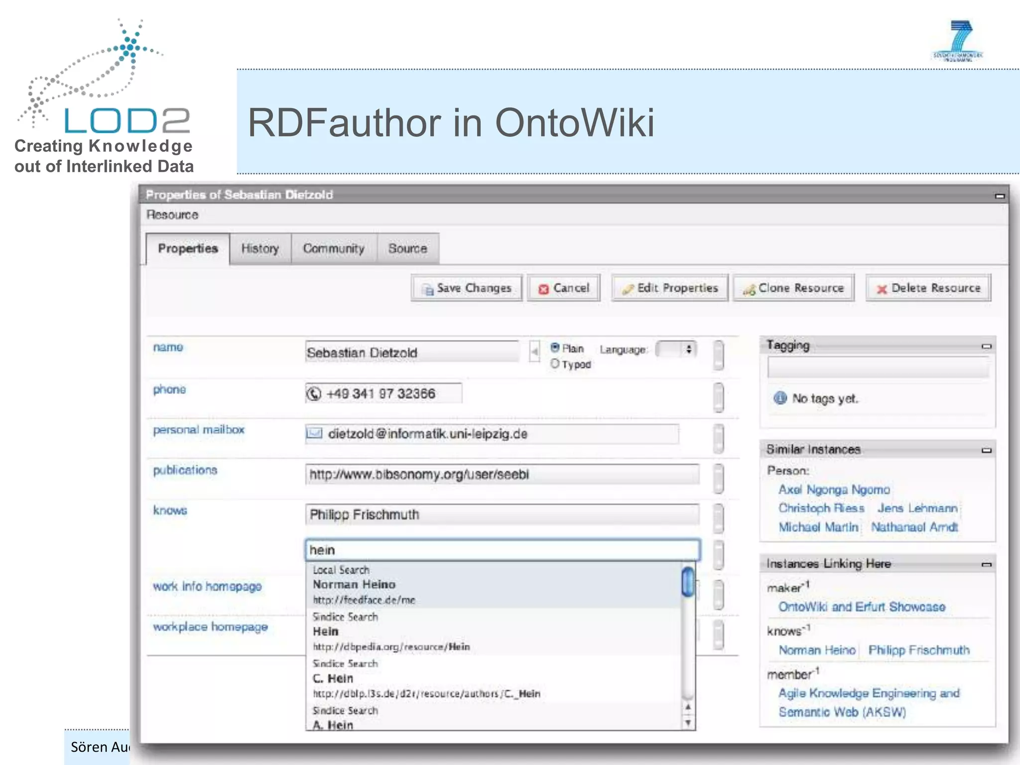 Creating Knowledge out of Interlinked Data Sören Auer – WIMS: Creating Knowledge out of Linked Data 26.5.2011 Page 32 http://lod2.eu RDFauthor in OntoWiki 