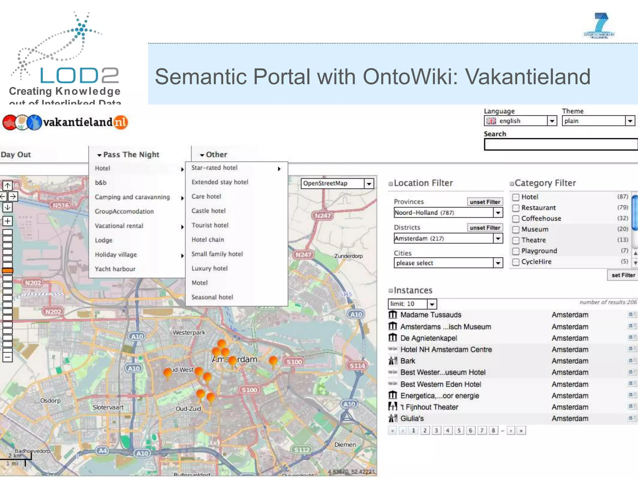 Creating Knowledge out of Interlinked Data Sören Auer – WIMS: Creating Knowledge out of Linked Data 26.5.2011 Page 34 http://lod2.eu Semantic Portal with OntoWiki: Vakantieland 