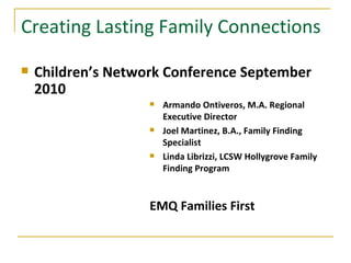 Creating Lasting Family Connections ,[object Object],[object Object],[object Object],[object Object],[object Object]