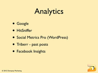 Analytics
            • Google
            • HitSniffer
            • Social Metrics Pro (WordPress)
            • Triberr...