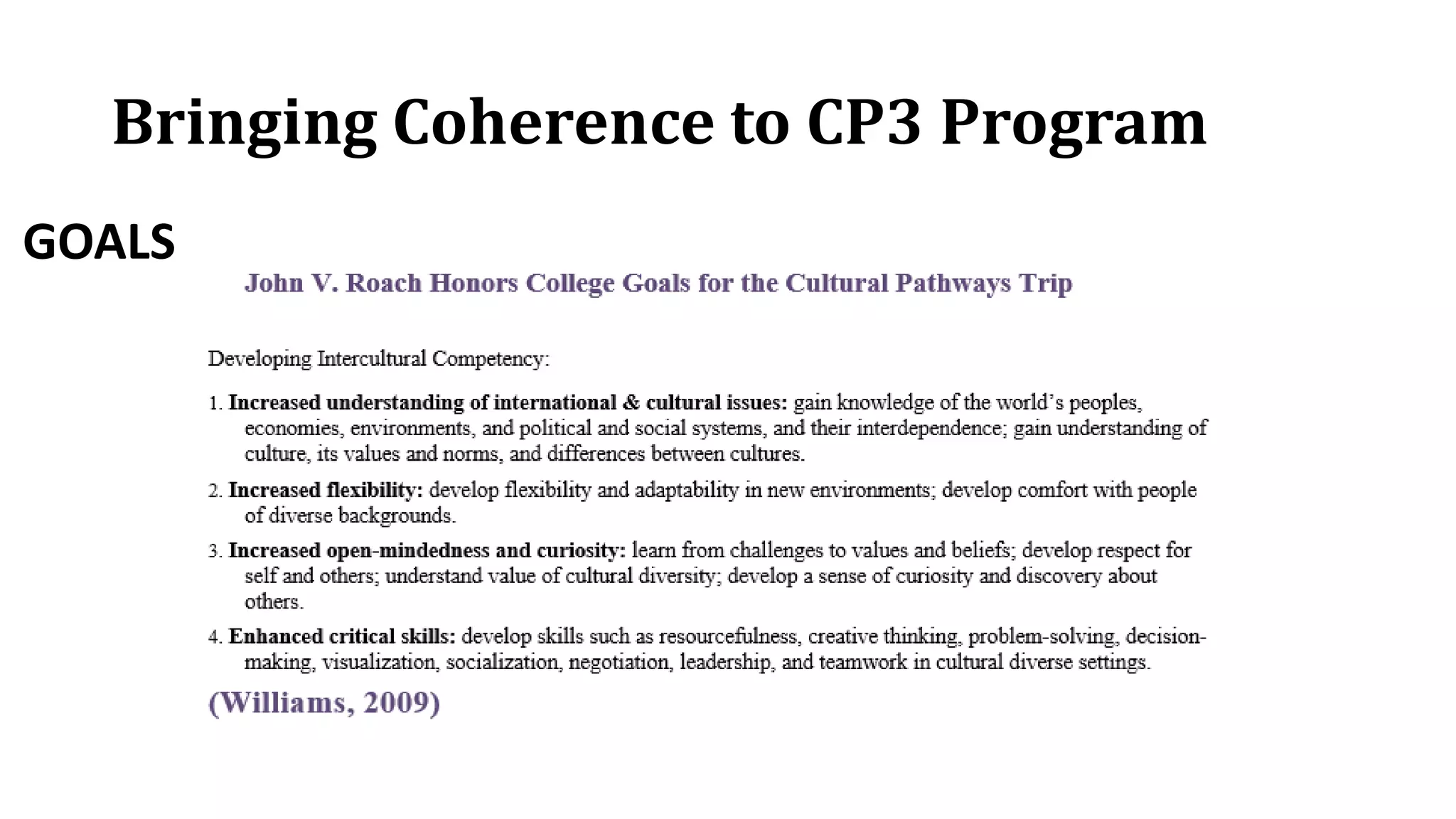 Bringing Coherence to CP3 Program
GOALS
 