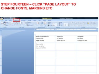 STEP FOURTEEN – CLICK “PAGE LAYOUT” TO
CHANGE FONTS, MARGINS ETC
 