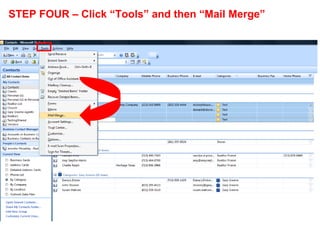 STEP FOUR – Click “Tools” and then “Mail Merge”
 