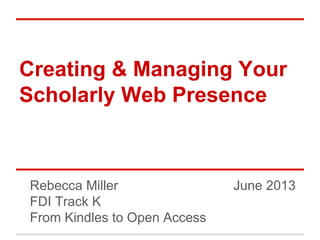 Creating & Managing
Your Scholarly Web
Presence

Virginia Tech Libraries

 
