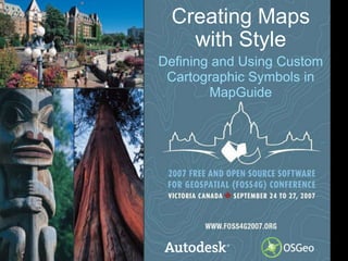 Creating Maps with Style Defining and Using Custom Cartographic Symbols in MapGuide 