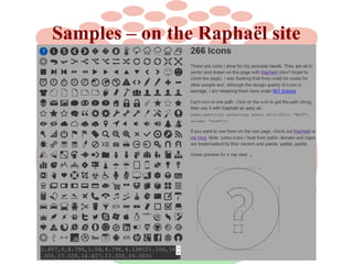 Samples – on the Raphaël site

 