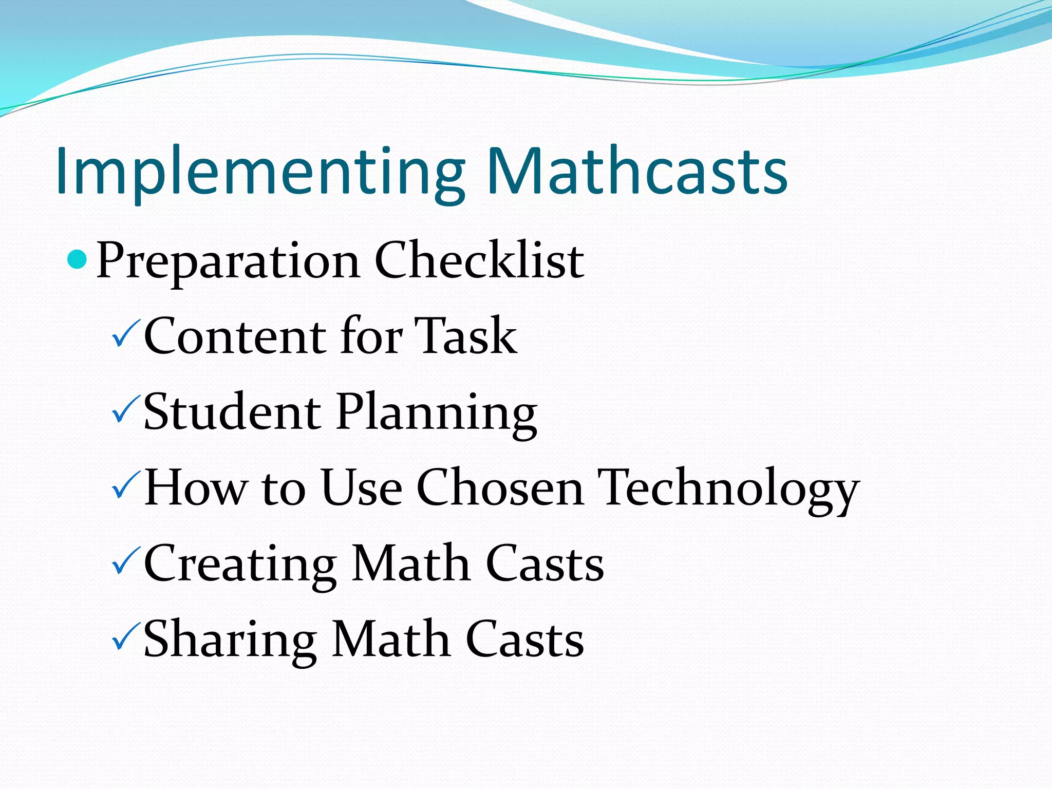 Implementing MathcastsPreparation ChecklistContent for Task