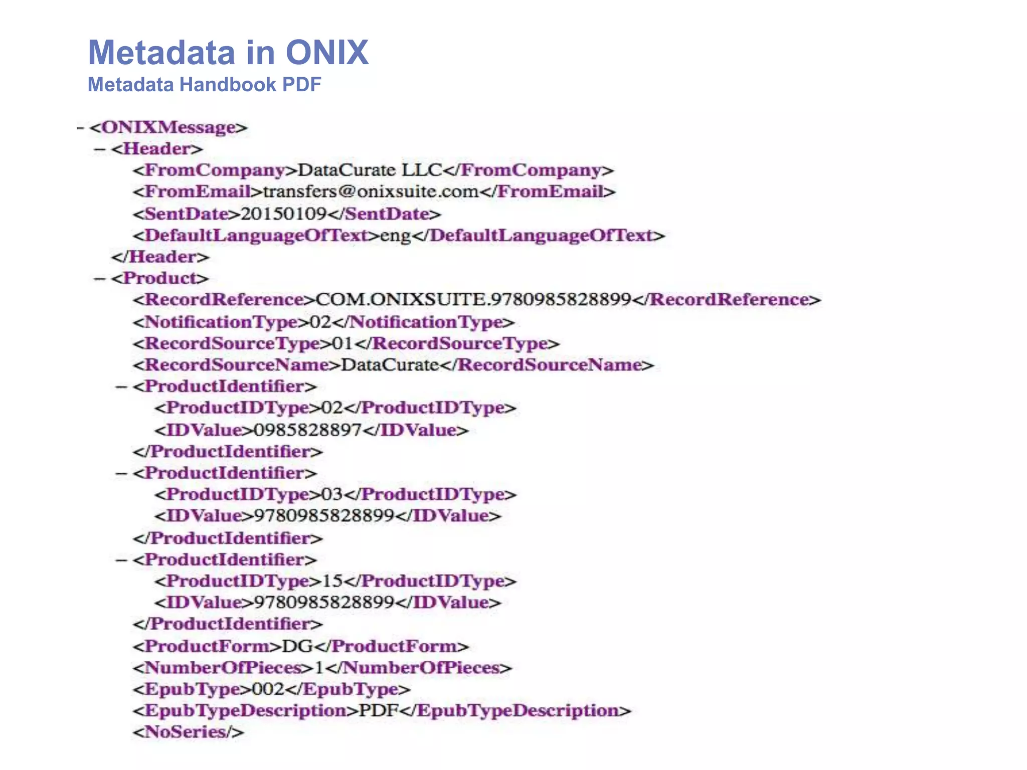 Metadata in ONIX
Metadata Handbook PDF
 