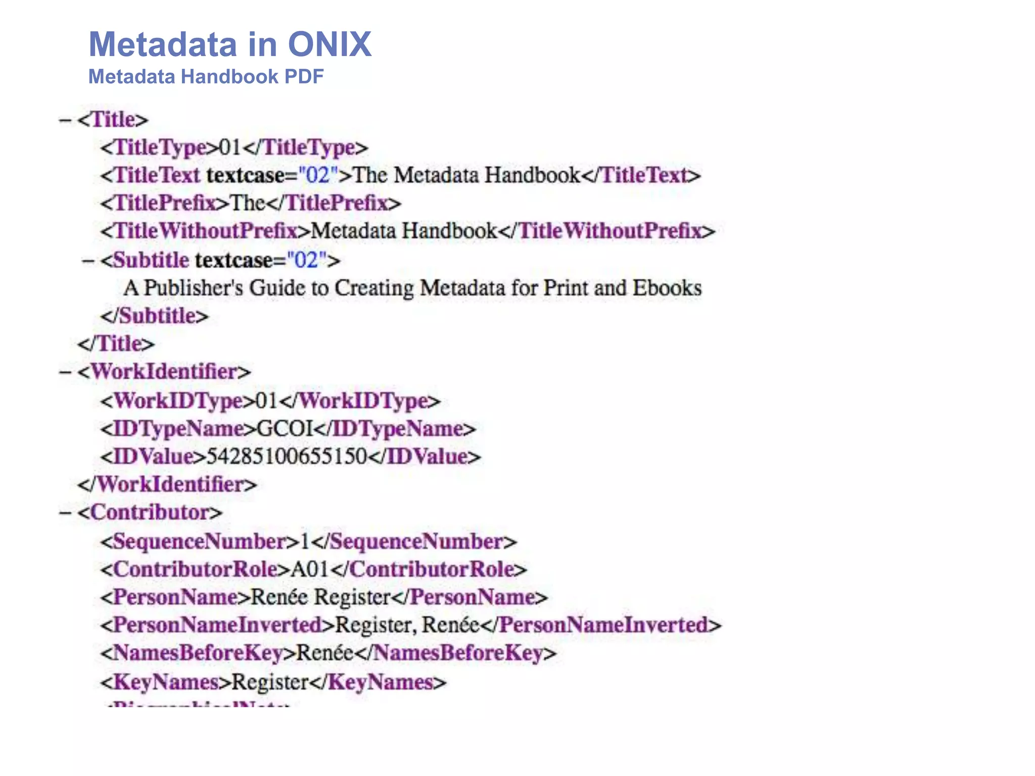 Metadata in ONIX
Metadata Handbook PDF
 