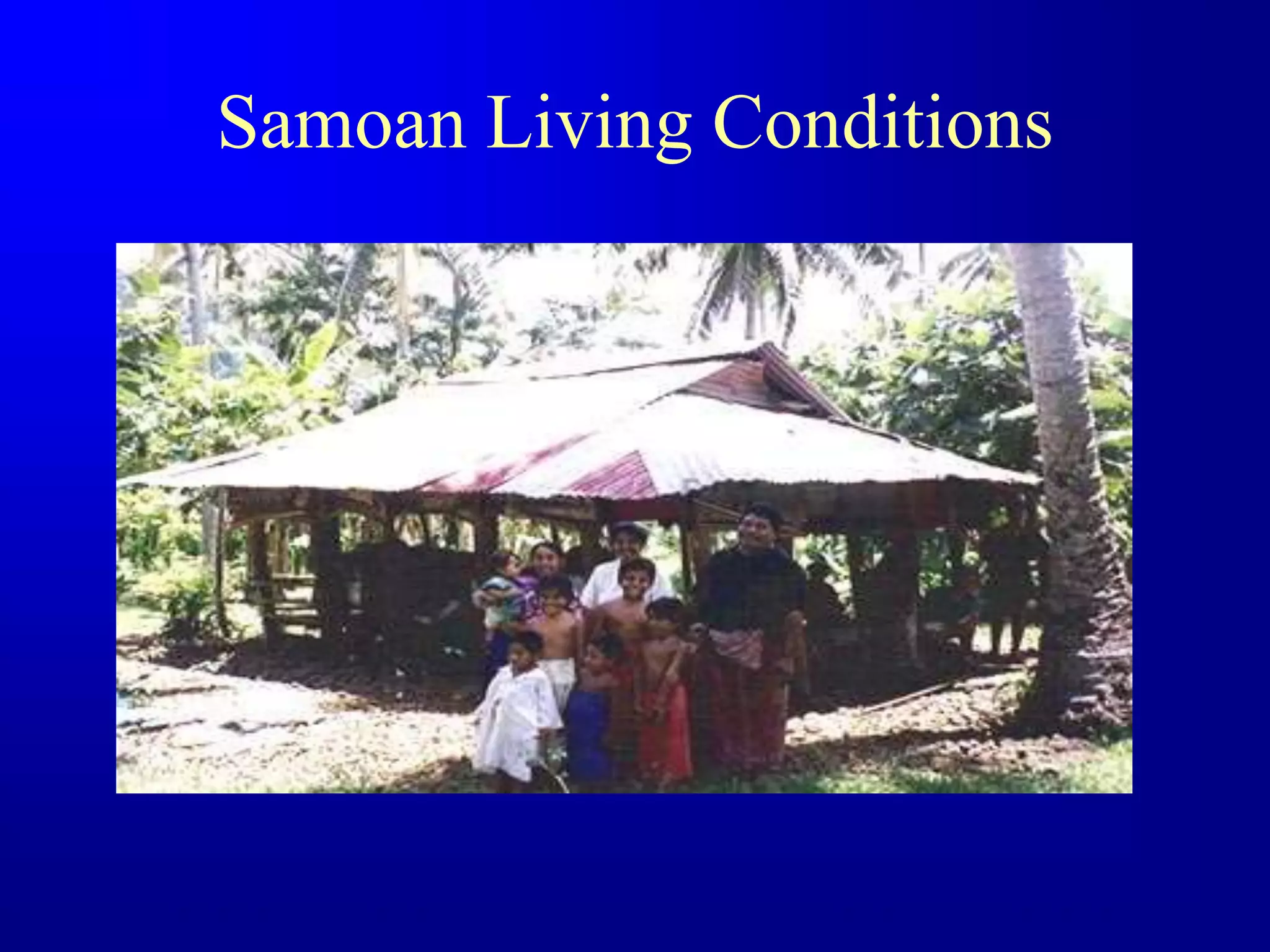 Samoan Living Conditions
 