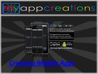 Creating Mobile Apps
 