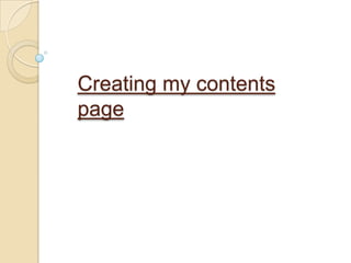 Creating my contents page 