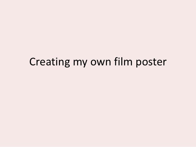 creating my own film poster