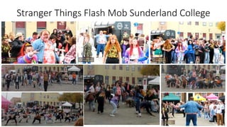 Stranger Things Flash Mob Sunderland College
 