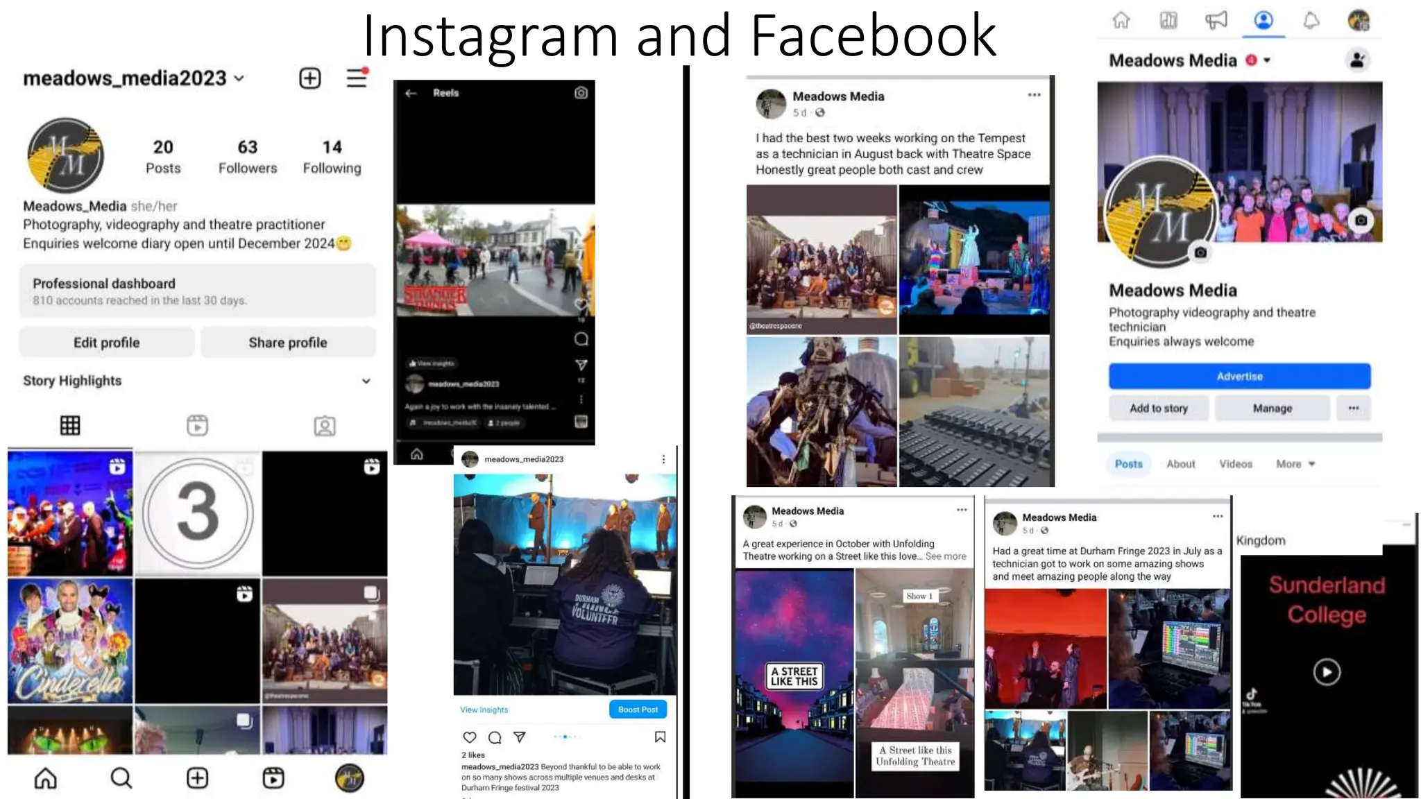 Instagram and Facebook
 