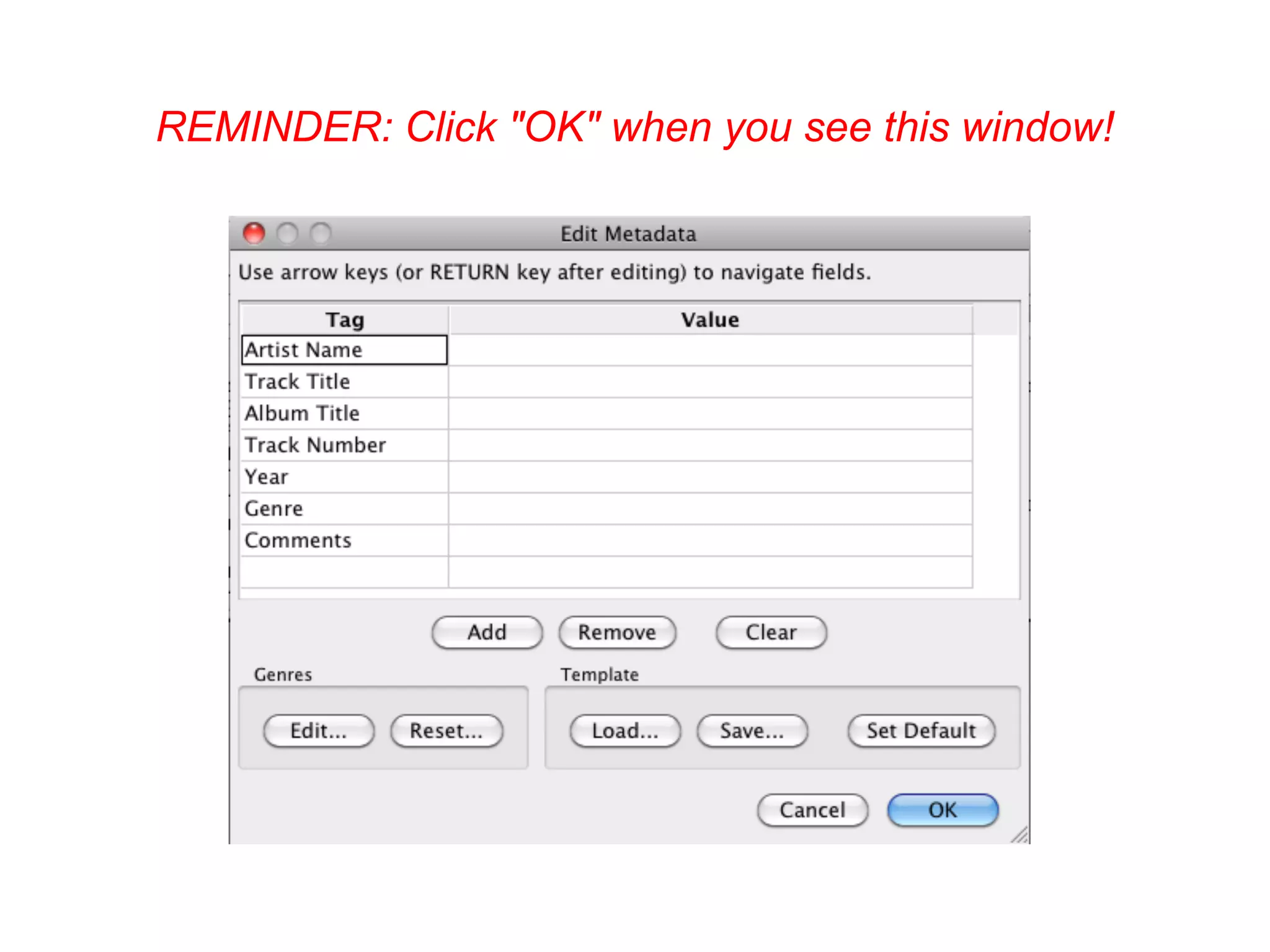 REMINDER: Click "OK" when you see this window!
 
