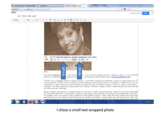 Small



            Wrap




I chose a small text wrapped photo
 