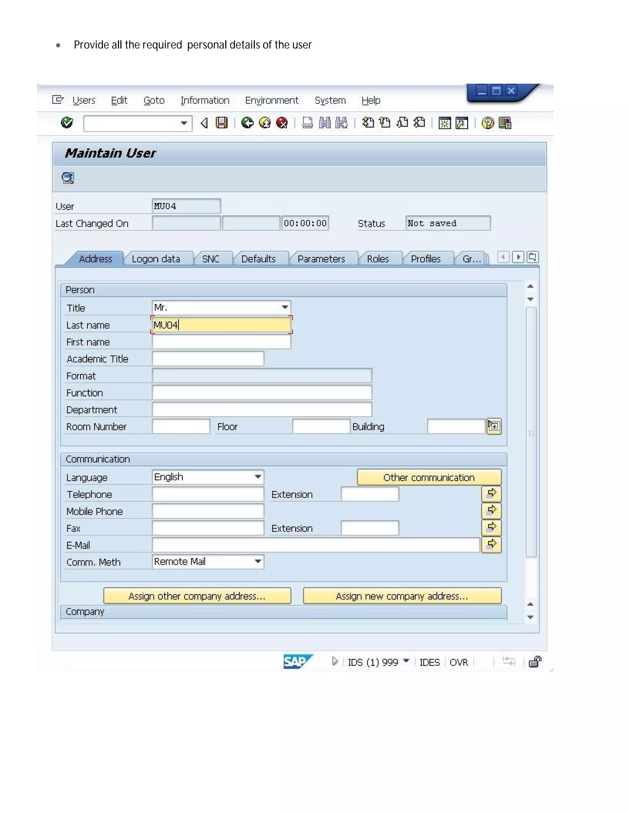  Provide all the required personal details of the user
 