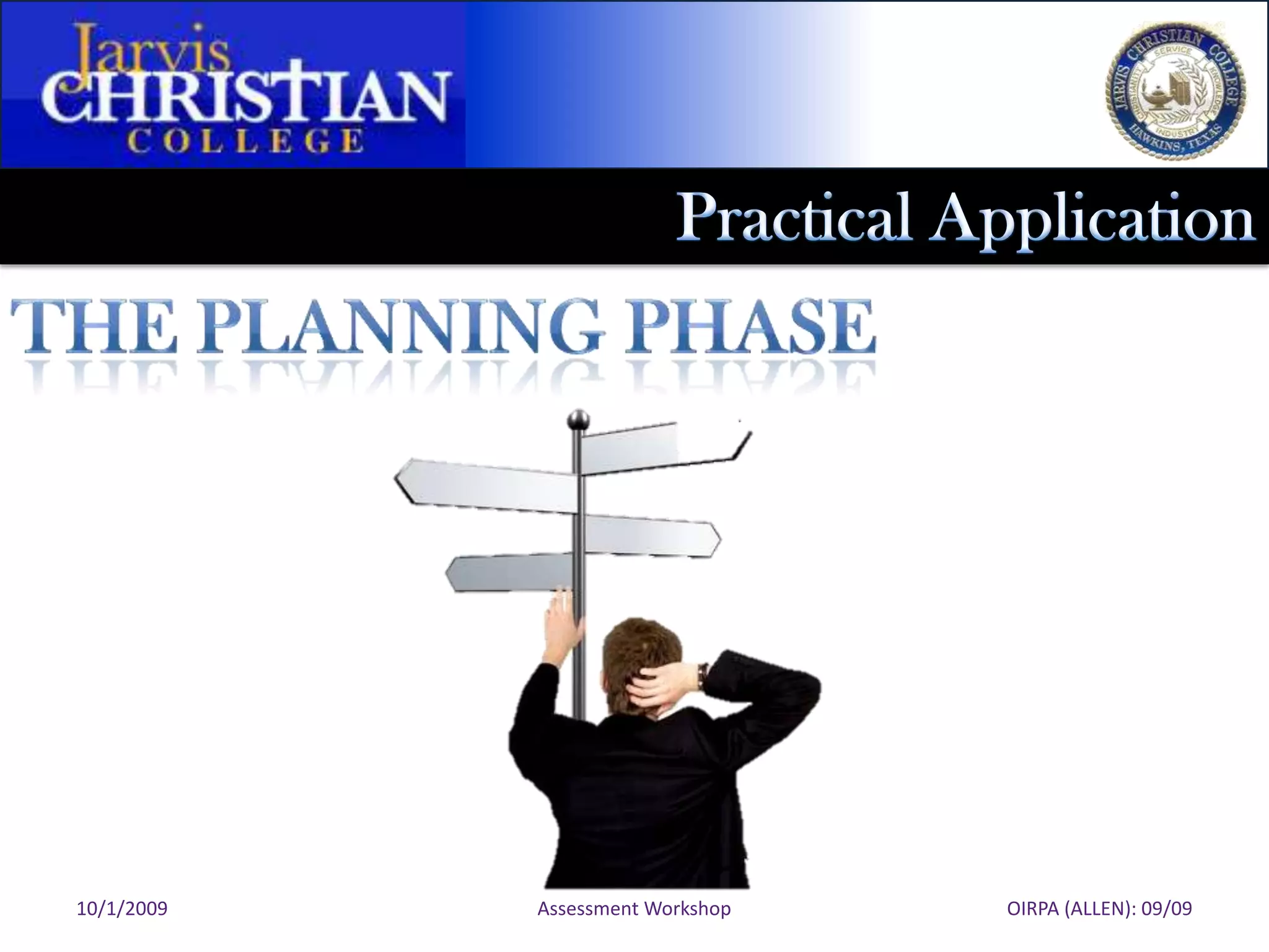 10/1/2009   Assessment Workshop   OIRPA (ALLEN): 09/09
 