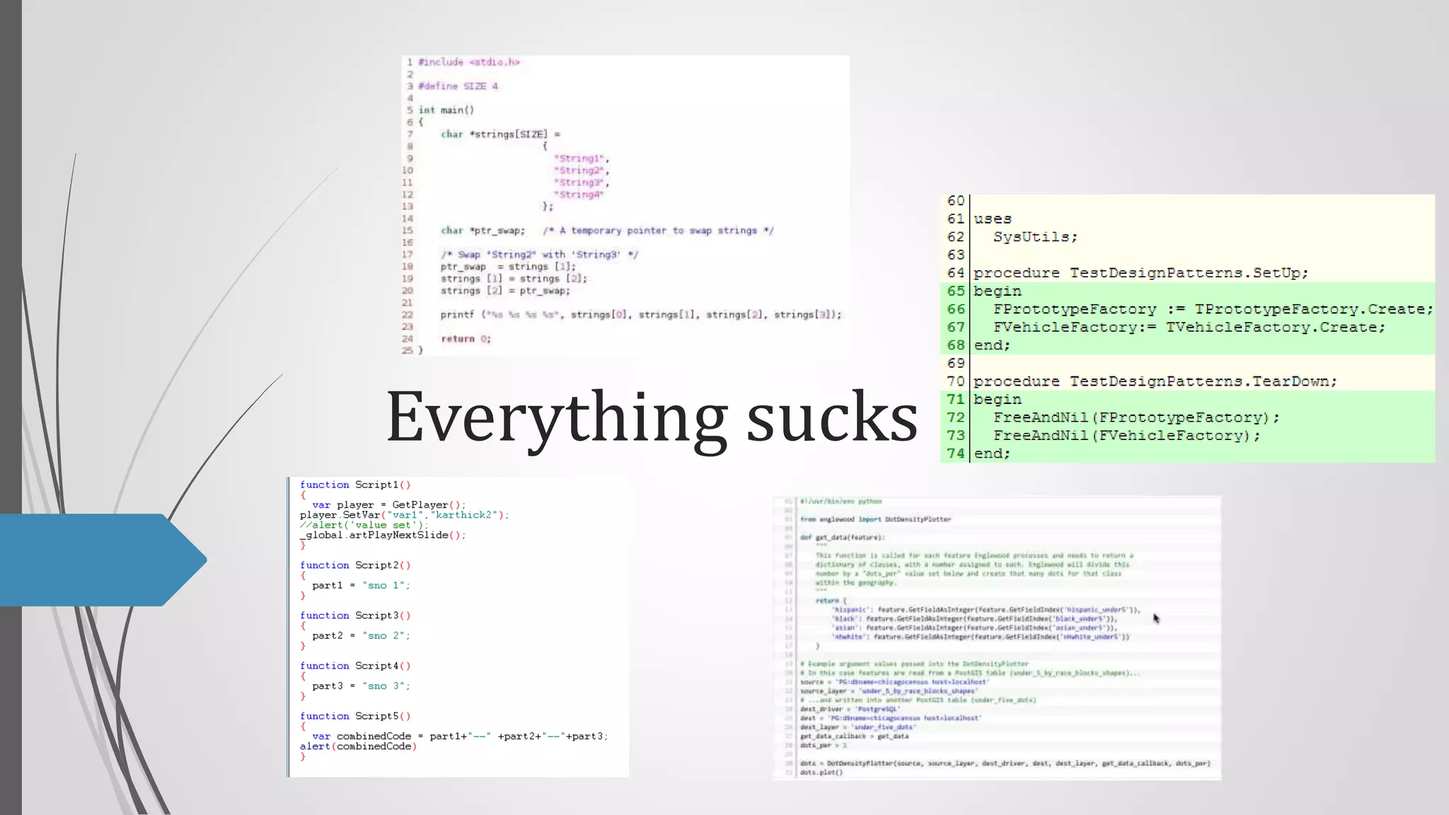 Everything sucks

 