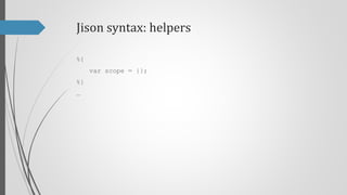 Jison syntax: helpers
%{

var scope = {};
%}
…

 