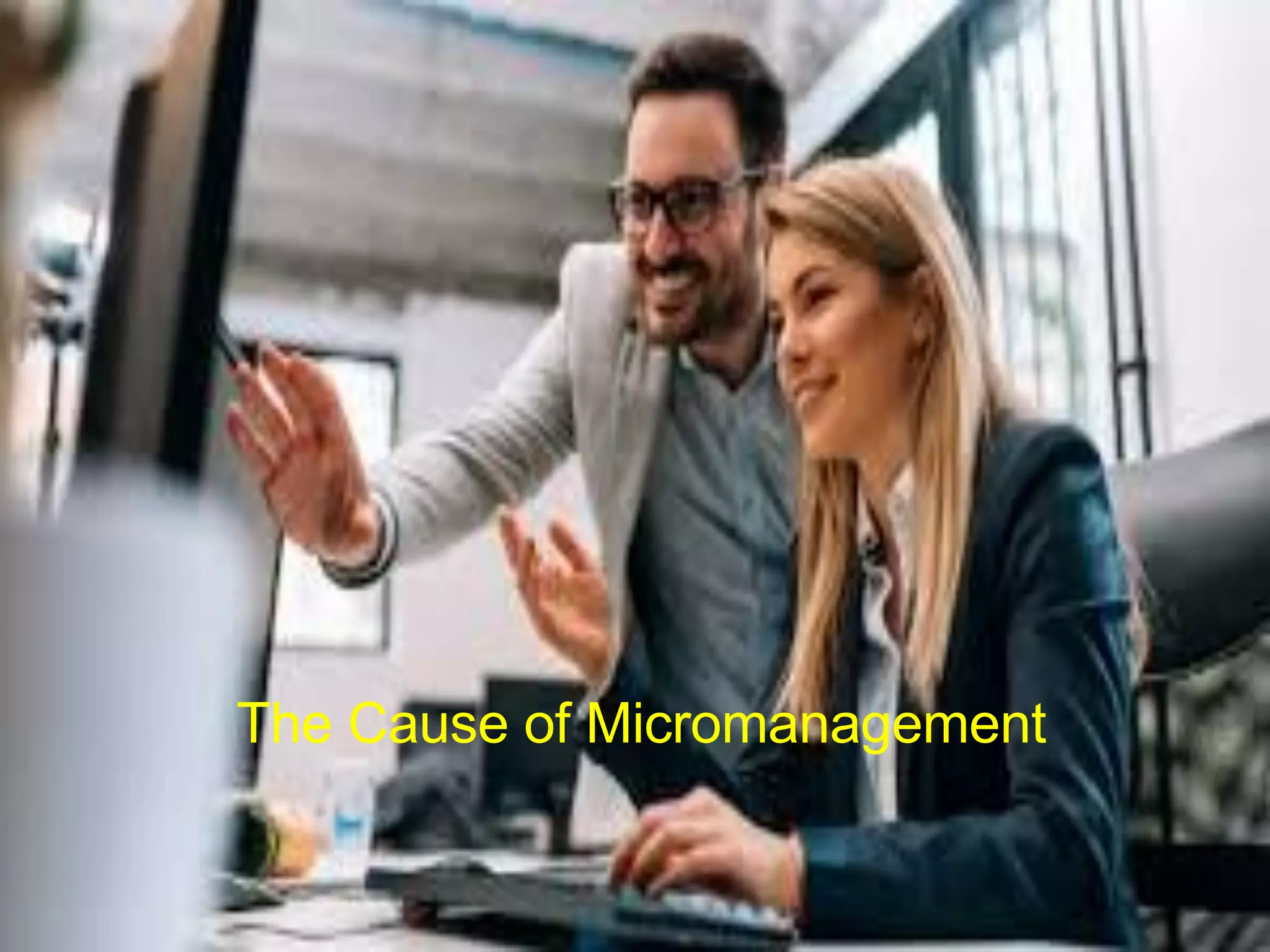 The Cause of Micromanagement
 