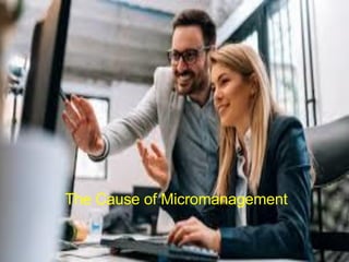 The Cause of Micromanagement
 