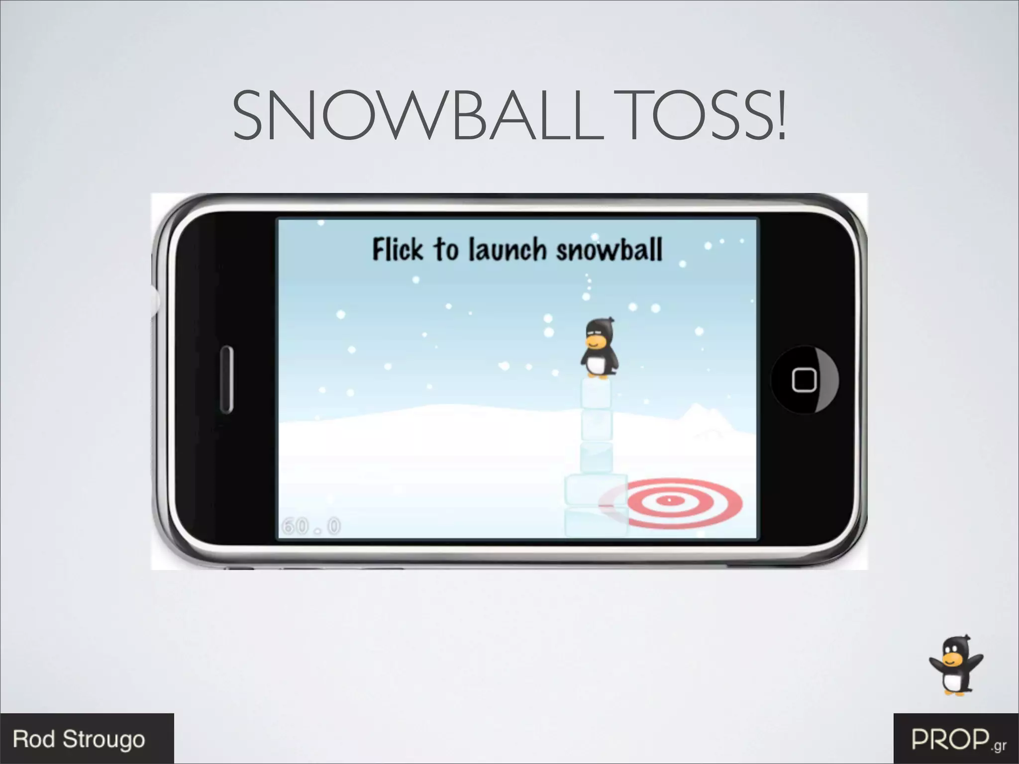 SNOWBALL TOSS!
 