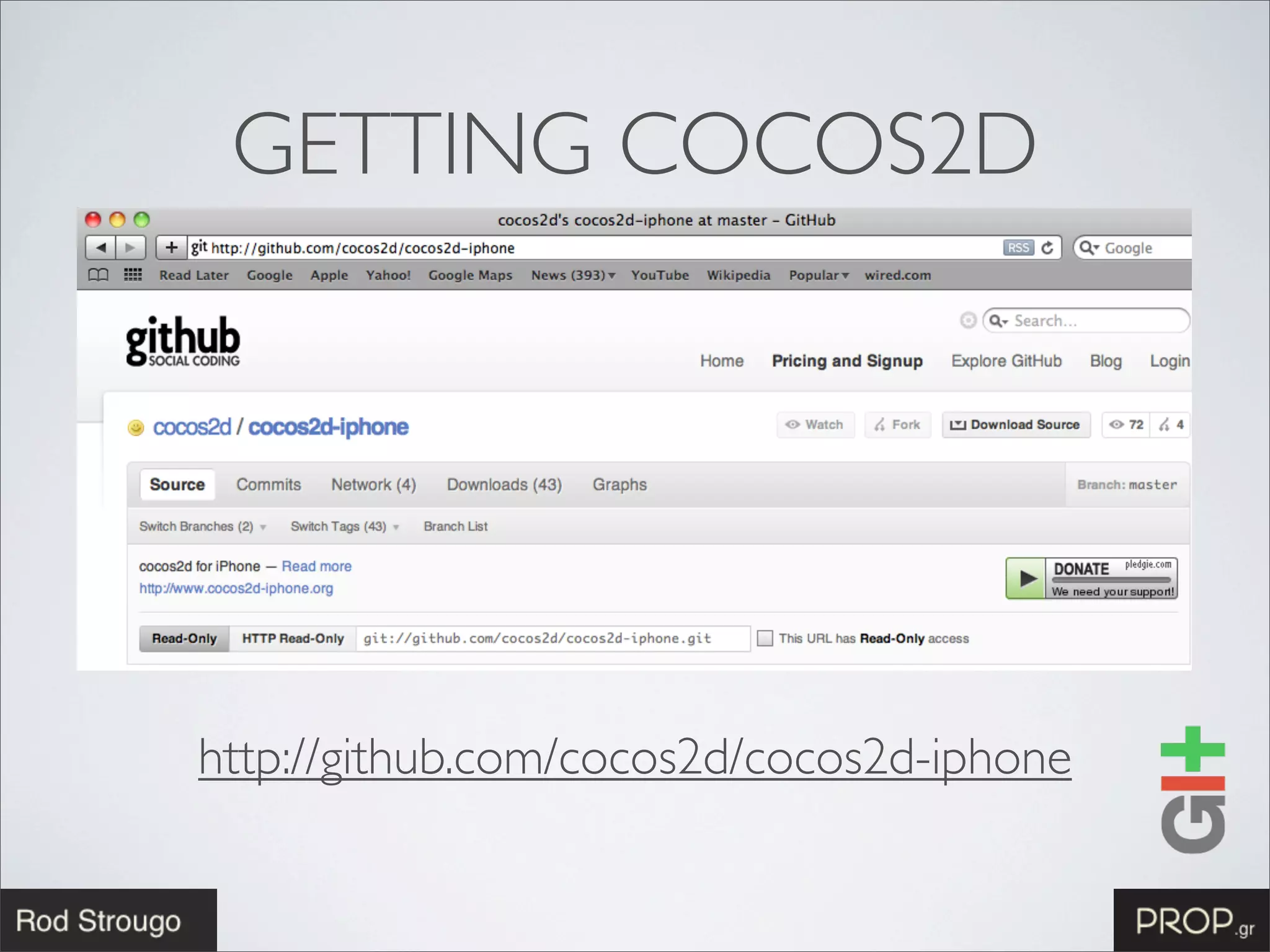GETTING COCOS2D




http://github.com/cocos2d/cocos2d-iphone
 