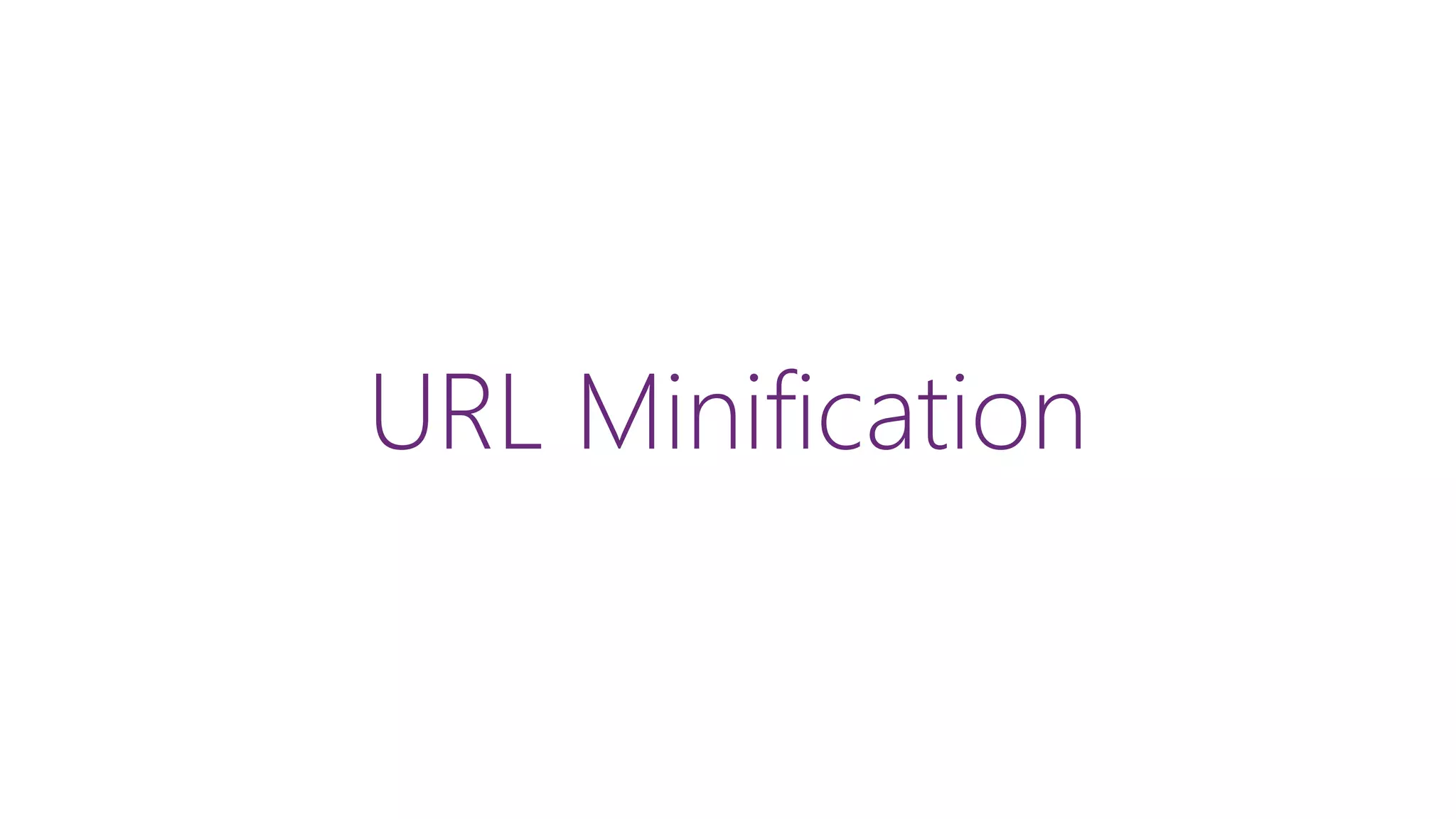 URL Minification
 