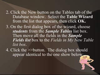 One-to-many:   For each record in a table, many corresponding records may exist in the related table. 