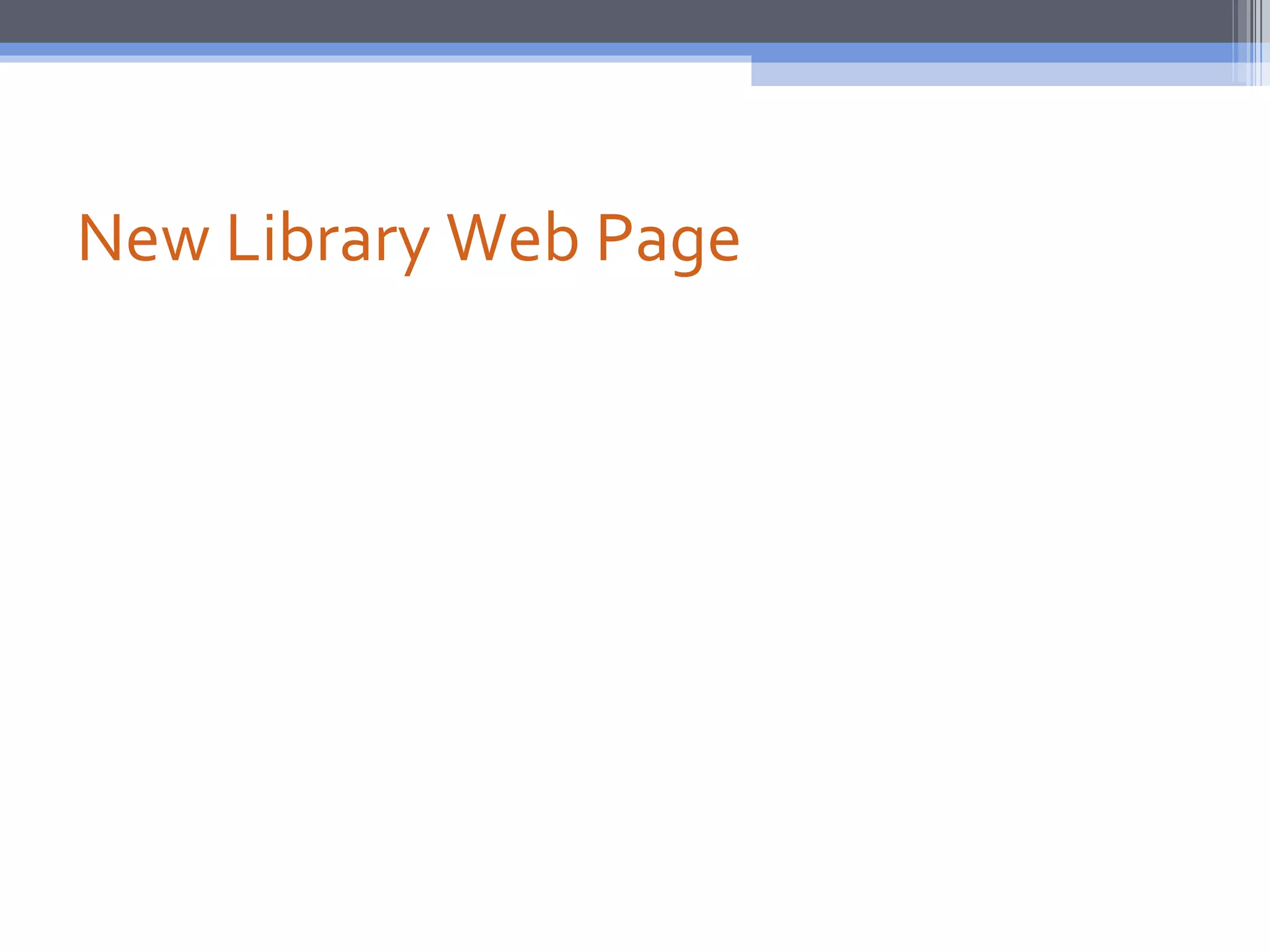 New Library Web Page
 
