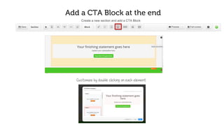 Now let’s add some testimonials
Create a new section and add testimonial blocks
To customize an element, double click
Testimonial Block
 