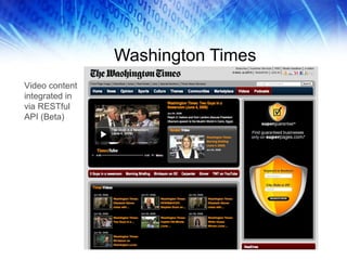 Washington Times Video content integrated in via RESTful API (Beta) 