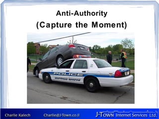 Anti-Authority
(Capture the Moment)
 