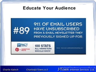 Educate Your Audience
 