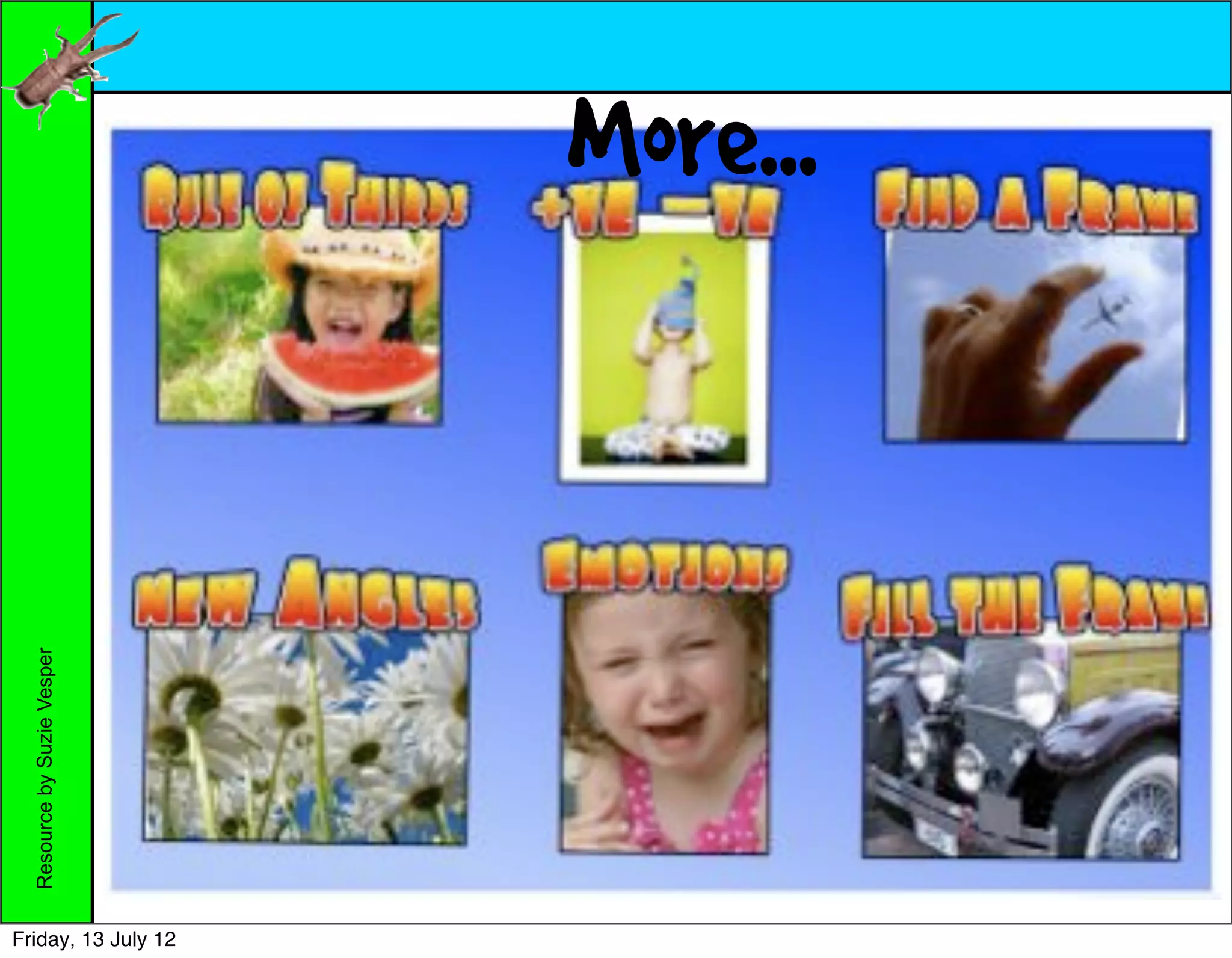 More...
  Resource by Suzie Vesper




Friday, 13 July 12
 